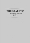 Without a Dowry — фото, картинка — 4