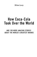 Как Coca-Cola завоевала мир. 101 успешный кейс от брендов с мировым именем — фото, картинка — 2